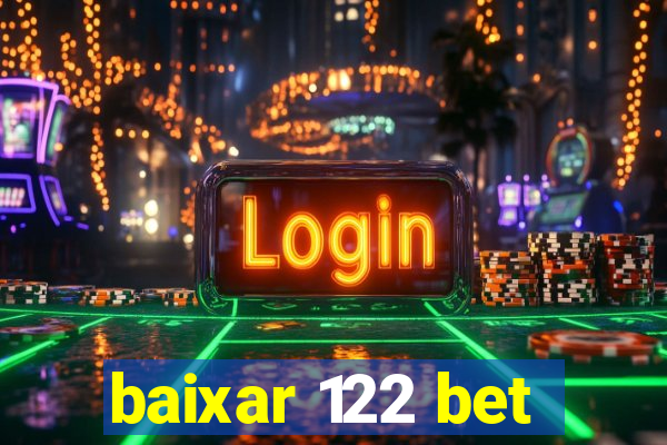 baixar 122 bet